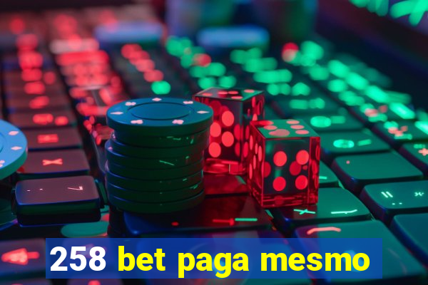 258 bet paga mesmo